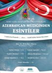 AZERBAYCAN MÜZİKLERİ KULAKLARIMIZIN PASINI SİLECEK